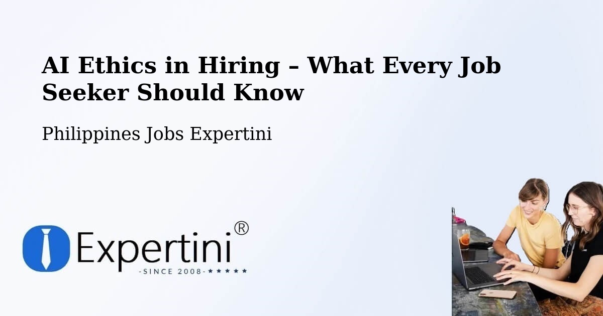 AI Ethics in Recruitment & Hiring – Bayog - Bayog, Philippines Jobs Expertini